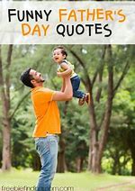 Image result for Funny Father's Day Quotes