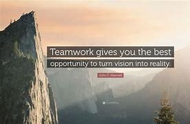 Image result for John Maxwell Quotes Teamwork