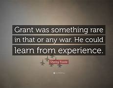 Image result for Shelby Foote On Grant