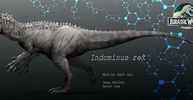 Image result for Jurassic World Indominus Rex