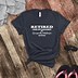 Image result for Retirement T-Shirt Sayings