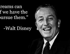 Image result for Walt Disney Quotes About Dreams