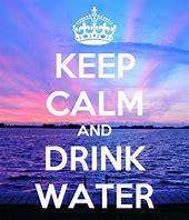 Image result for Keep Calm and Drink Tap Water