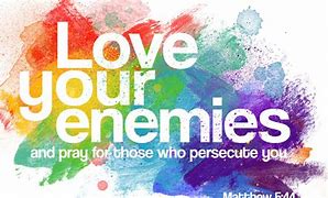 Image result for free pictures love your enemies