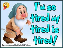 Image result for Funny Tired Quotes