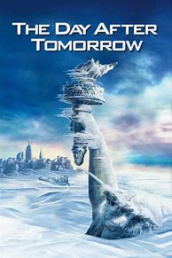 Image result for Day After Tomorrow Movie