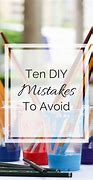 Image result for DIY Mistakes