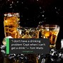 Image result for Short Drinking Quotes