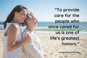 Image result for Quotes About Caring for Seniors