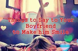 Image result for Stuff to Say to Your Boyfriend