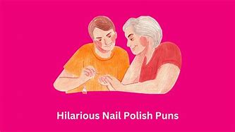 Image result for Nail Polish Puns