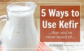 Image result for How to Use Kefir