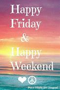 Image result for Happy Friday and Weekend