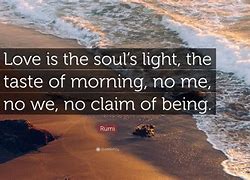 Image result for This Is Love Rumi Quotes