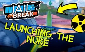 Image result for How to Launch the Nuke for Free in Jailbreak