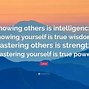 Image result for Knowing Others Is Intelligence Quote