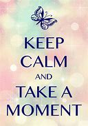 Image result for Pics of Images That Say Keep Calm