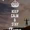 Image result for Keep Calm Quotes Friends