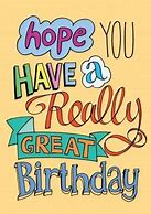 Image result for Hope That Your Burthday Was Grear