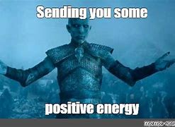 Image result for Positive Energy Meme