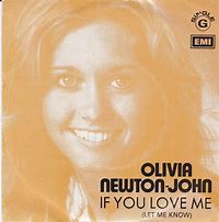 Image result for Olivia Newton-John If You Love Me Let Me Know