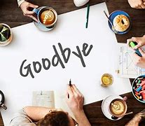 Image result for Business Say Goodbye