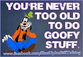 Image result for Cute Goofy Quotes