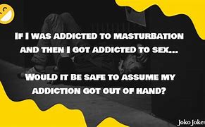 Image result for Addiction Jokes