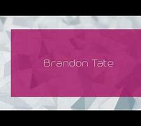 Image result for Famous Tate Brandon FL