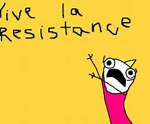 Image result for Vive La Resistance