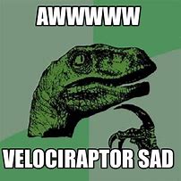 Image result for Jurassic Park Raptor Meme