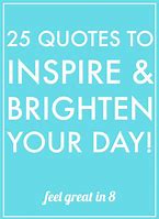 Image result for Day Brightening Quotes