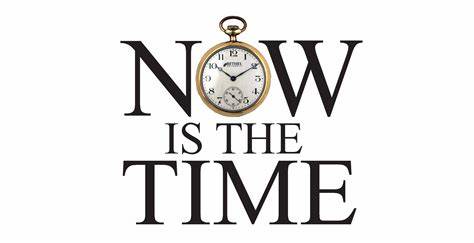 Now is the Time! | Sanford church of Christ