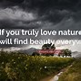 Image result for Quote On Finding Beauty in All Forms with Nature