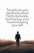 Image result for Quotes About Bring Lonely