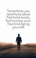Image result for How to Not Be Lonely Quotes