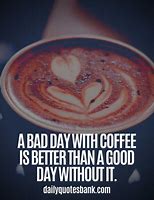 Image result for Coffee Lovers Quotes