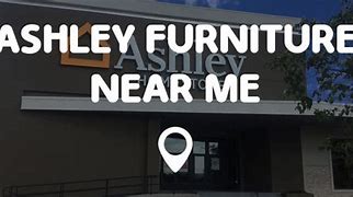 Image result for Ashley Furniture Near Me 91910