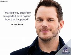 Image result for Hilarious Chris Pratt Quote