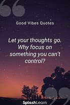 Image result for Motivational Quotes Good Vibes