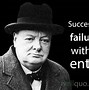 Image result for Winston Churchill Success Quote