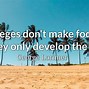 Image result for Funny College Quotes