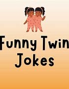 Image result for Twins Puns Jokes