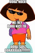 Image result for Dora Memes for Kids