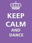 Image result for Keep Calm Whip Dance