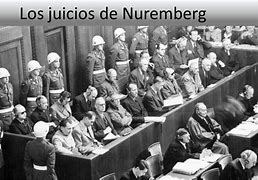 Image result for Juicios De Nuremberg