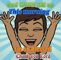 Image result for God Woke Me Up Quotes