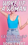 Image result for Woke Up as a Woman TG