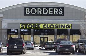 Image result for Borders Store Closed