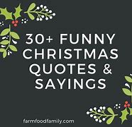 Image result for Short Funny Christmas Sayings and Quotes